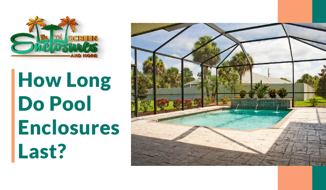 Pool enclosures are a popular addition to Florida homes, but how long do they last? Read our latest blog to find out.