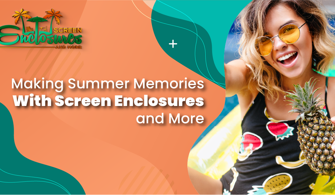 Embrace the joys of summer with Screen Enclosures and More, LLC. Discover how they can help you create cherished summer memories with a custom screen enclosure for your home or business.